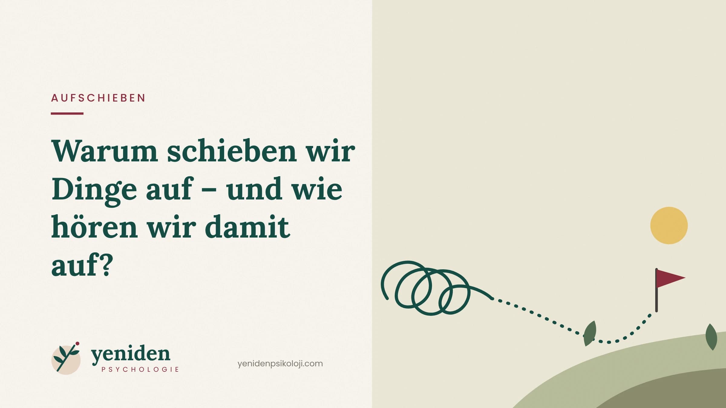 Warum schieben wir Dinge auf – und wie können wir damit aufhören?